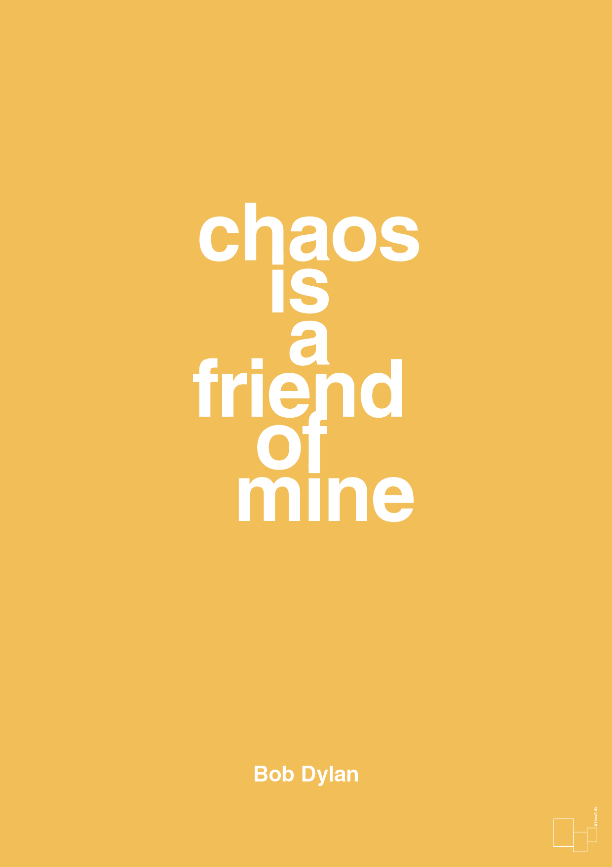 chaos is a friend of mine - Plakat med Citater i Honeycomb