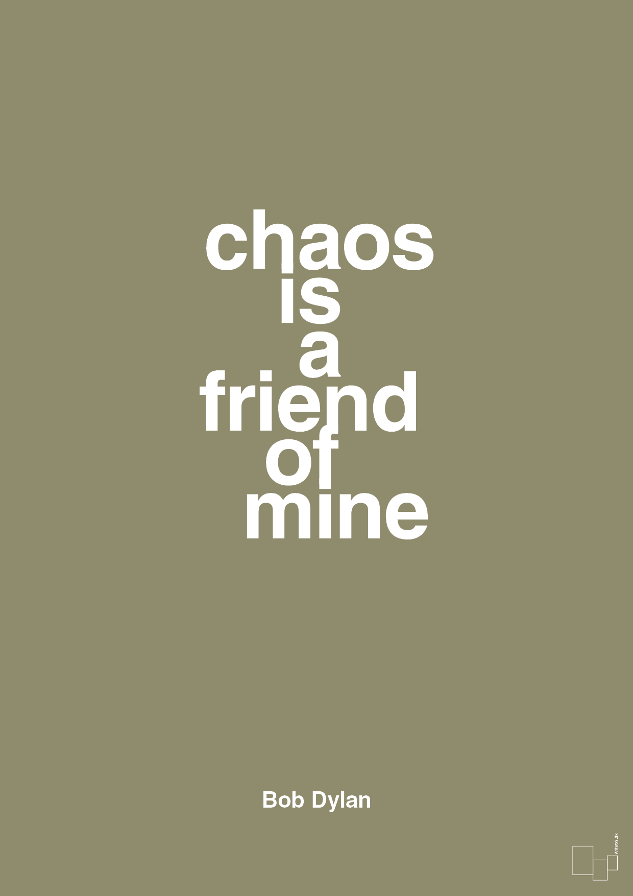 chaos is a friend of mine - Plakat med Citater i Misty Forrest