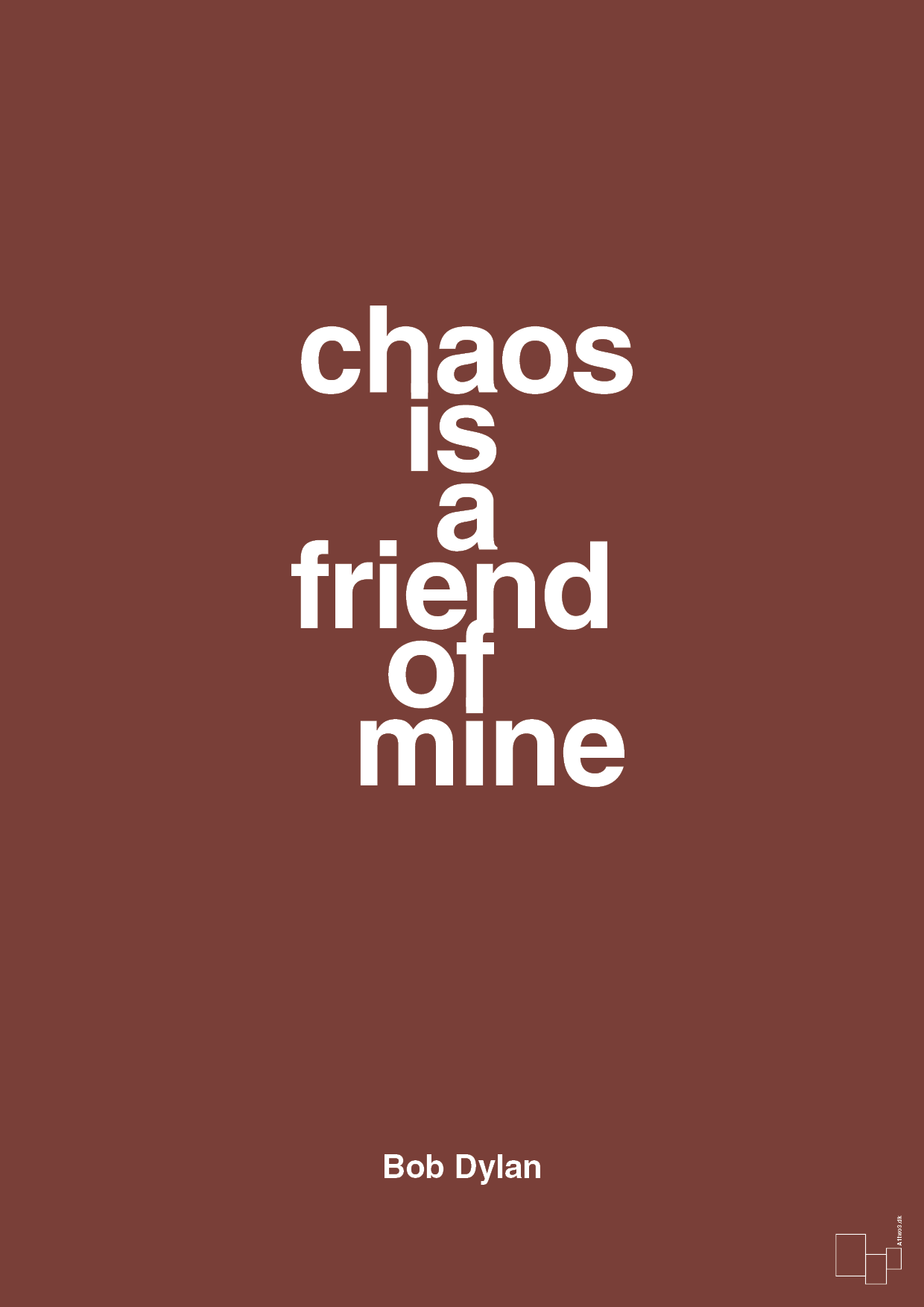 chaos is a friend of mine - Plakat med Citater i Red Pepper