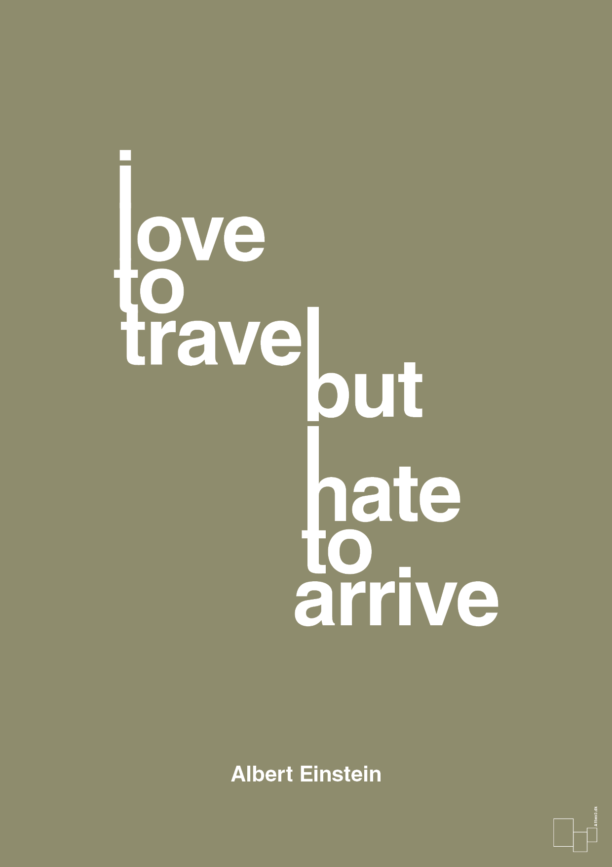 i love to travel but hate to arrive - Plakat med Citater i Misty Forrest