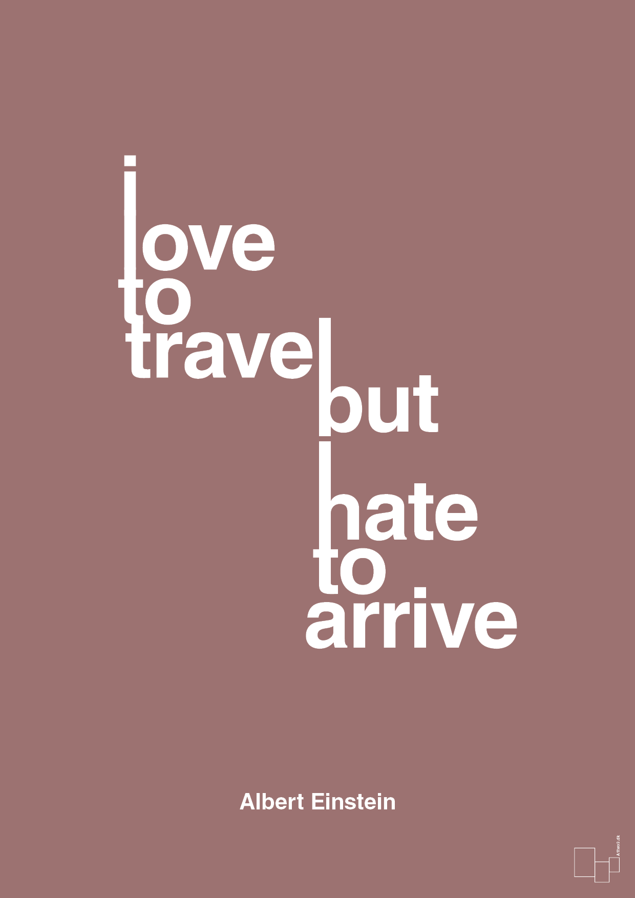 i love to travel but hate to arrive - Plakat med Citater i Plum