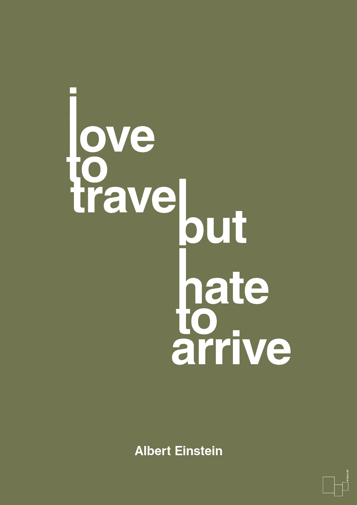 i love to travel but hate to arrive - Plakat med Citater i Secret Meadow