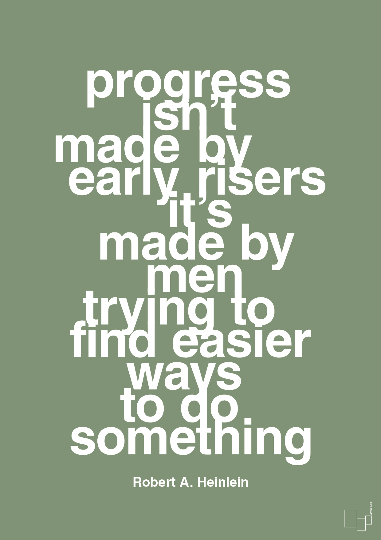 progress isnt made by early risers - Plakat med Citater i Jade