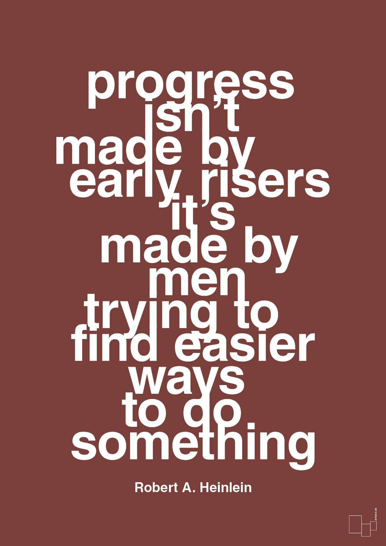 progress isnt made by early risers - Plakat med Citater i Red Pepper