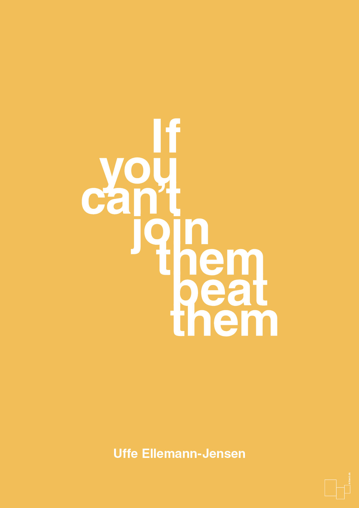 if you cant join them beat them - Plakat med Citater i Honeycomb