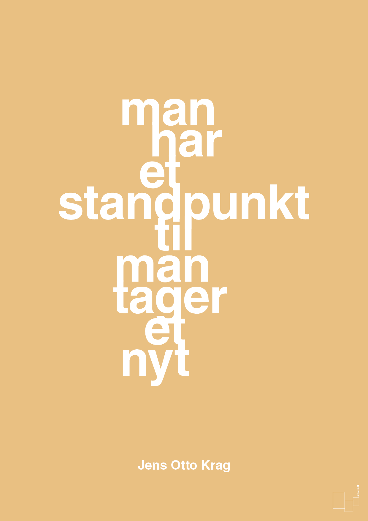 man har et standpunkt til man tager et nyt - Plakat med Citater i Charismatic