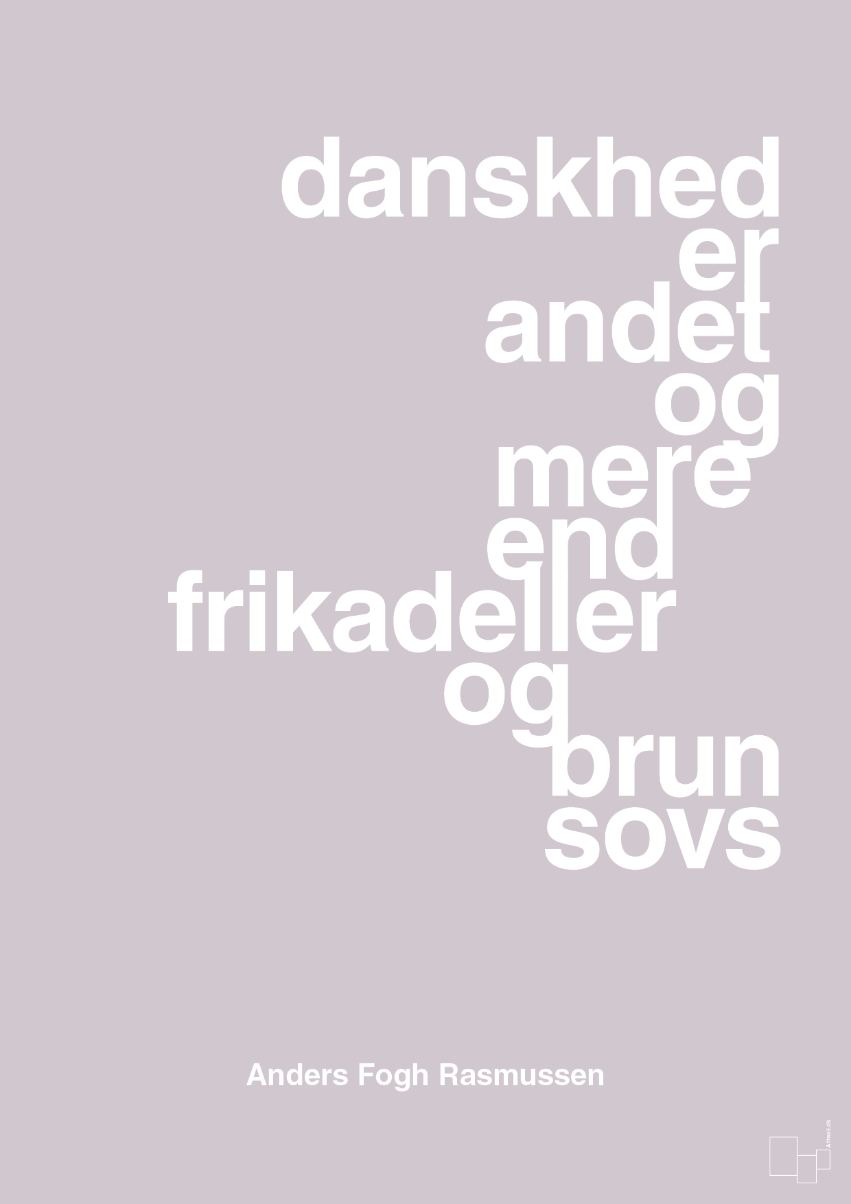 danskhed er andet og mere end frikadeller og brun sovs - Plakat med Citater i Dusty Lilac