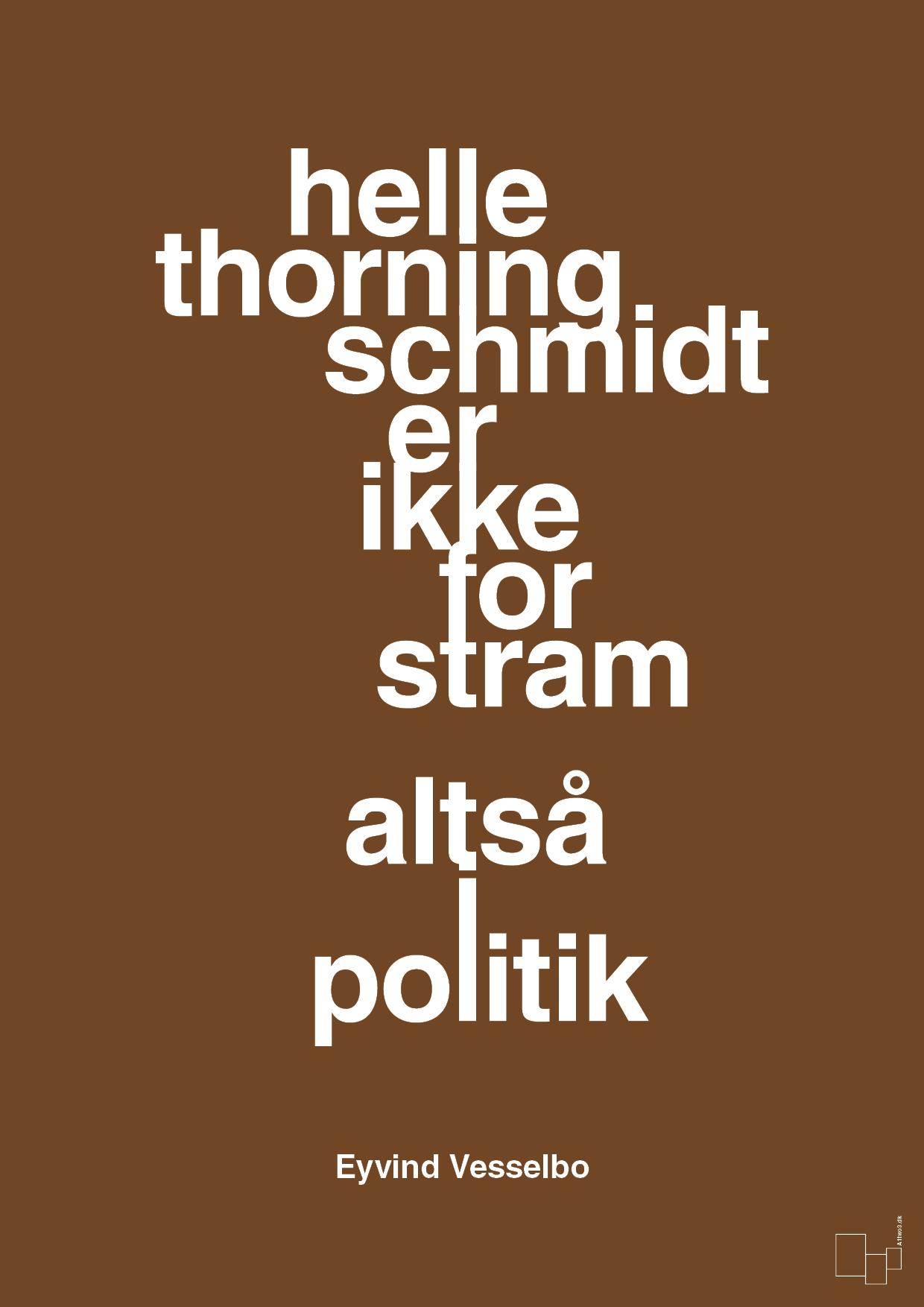 helle er ikke for stram - Plakat med Citater i Dark Brown