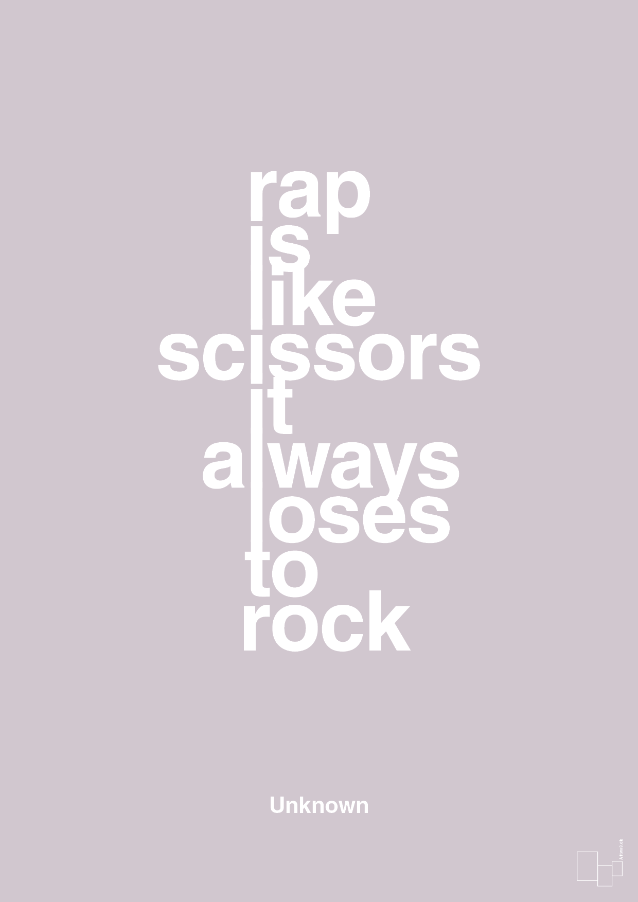 rap is like scissors it always loses to rock - Plakat med Citater i Dusty Lilac