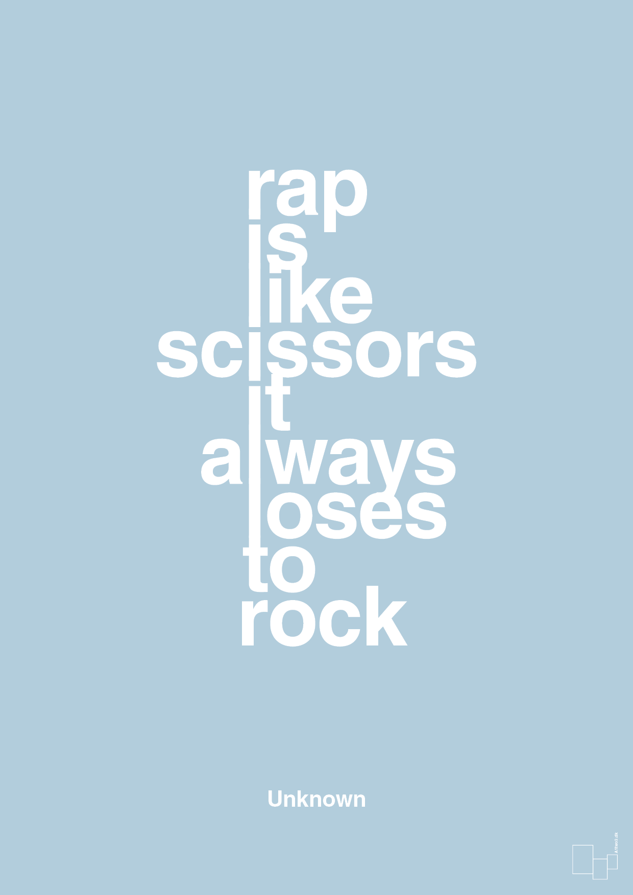 rap is like scissors it always loses to rock - Plakat med Citater i Heavenly Blue
