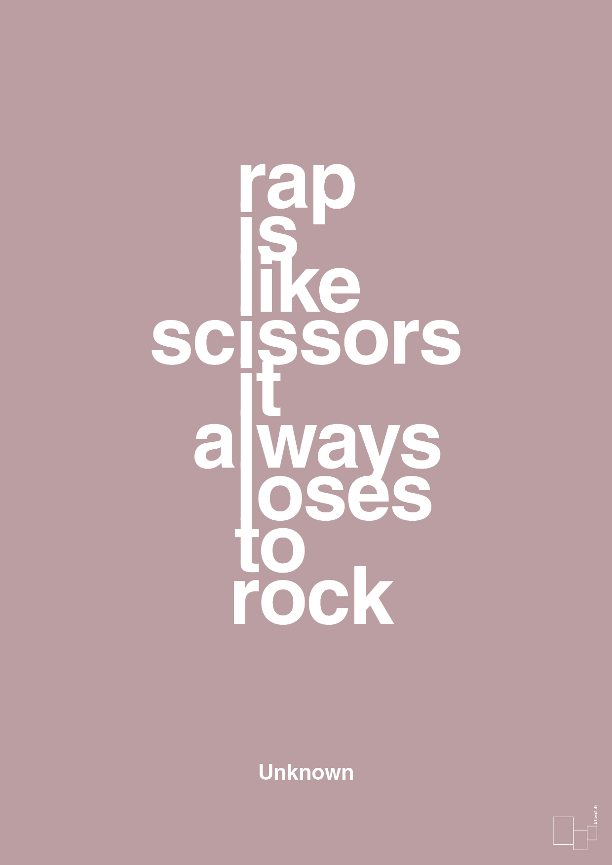 rap is like scissors it always loses to rock - Plakat med Citater i Light Rose