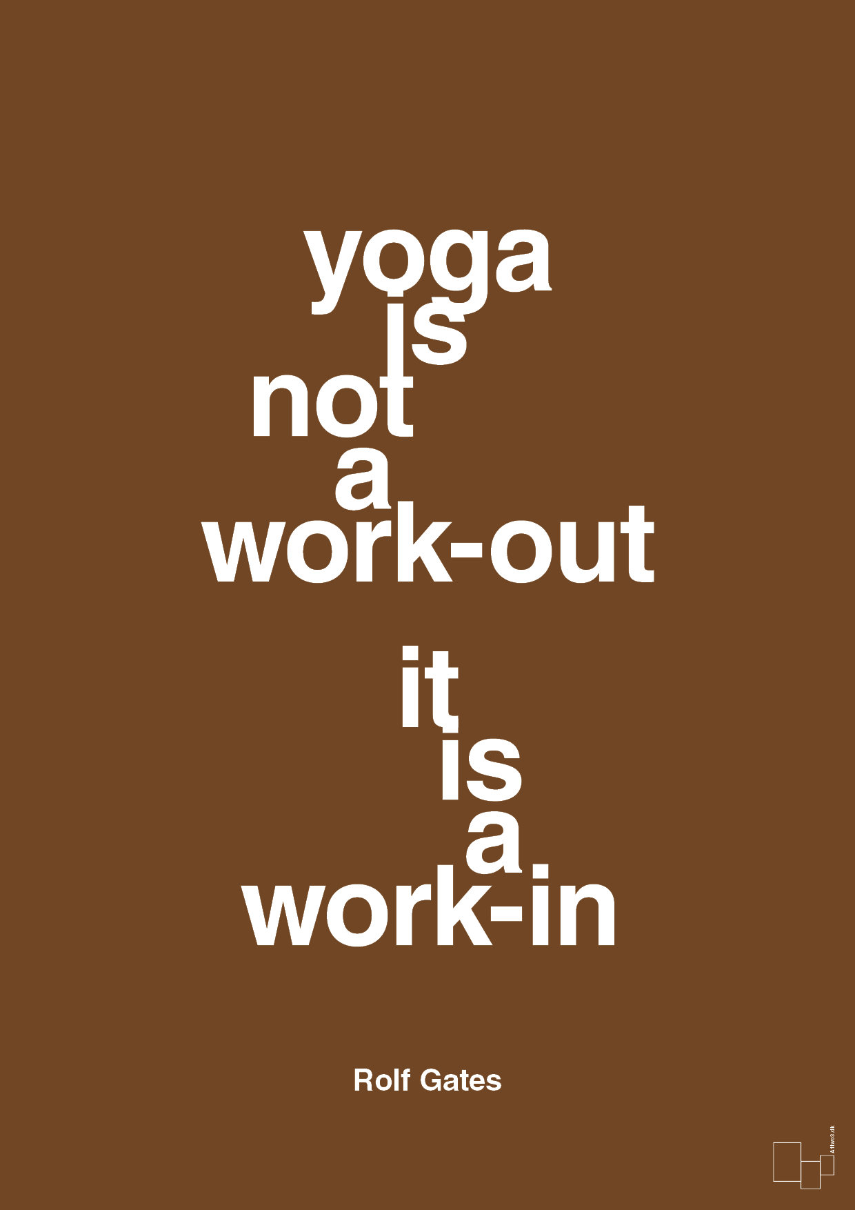 yoga is not a work-out - Plakat med Citater i Dark Brown