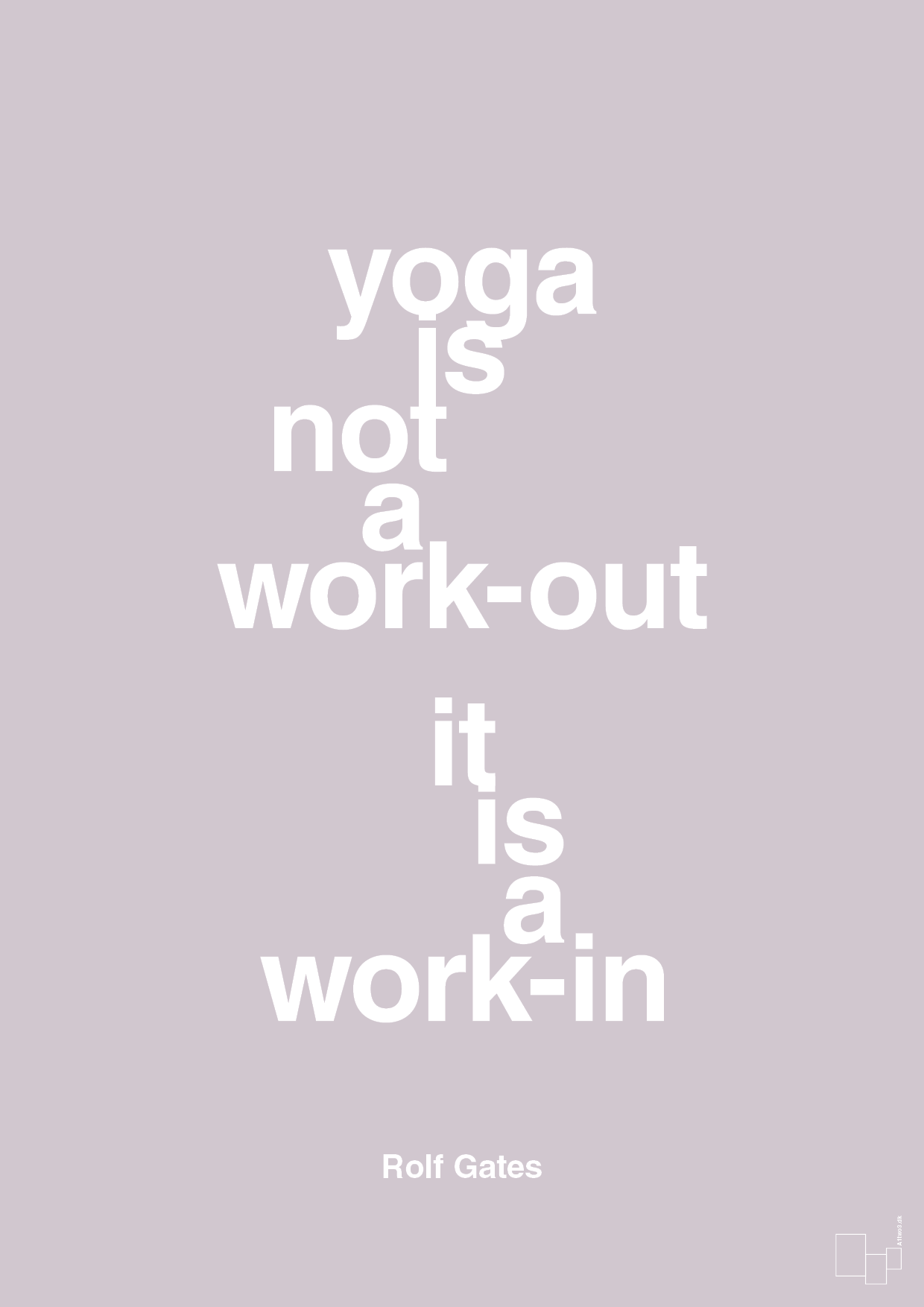 yoga is not a work-out - Plakat med Citater i Dusty Lilac