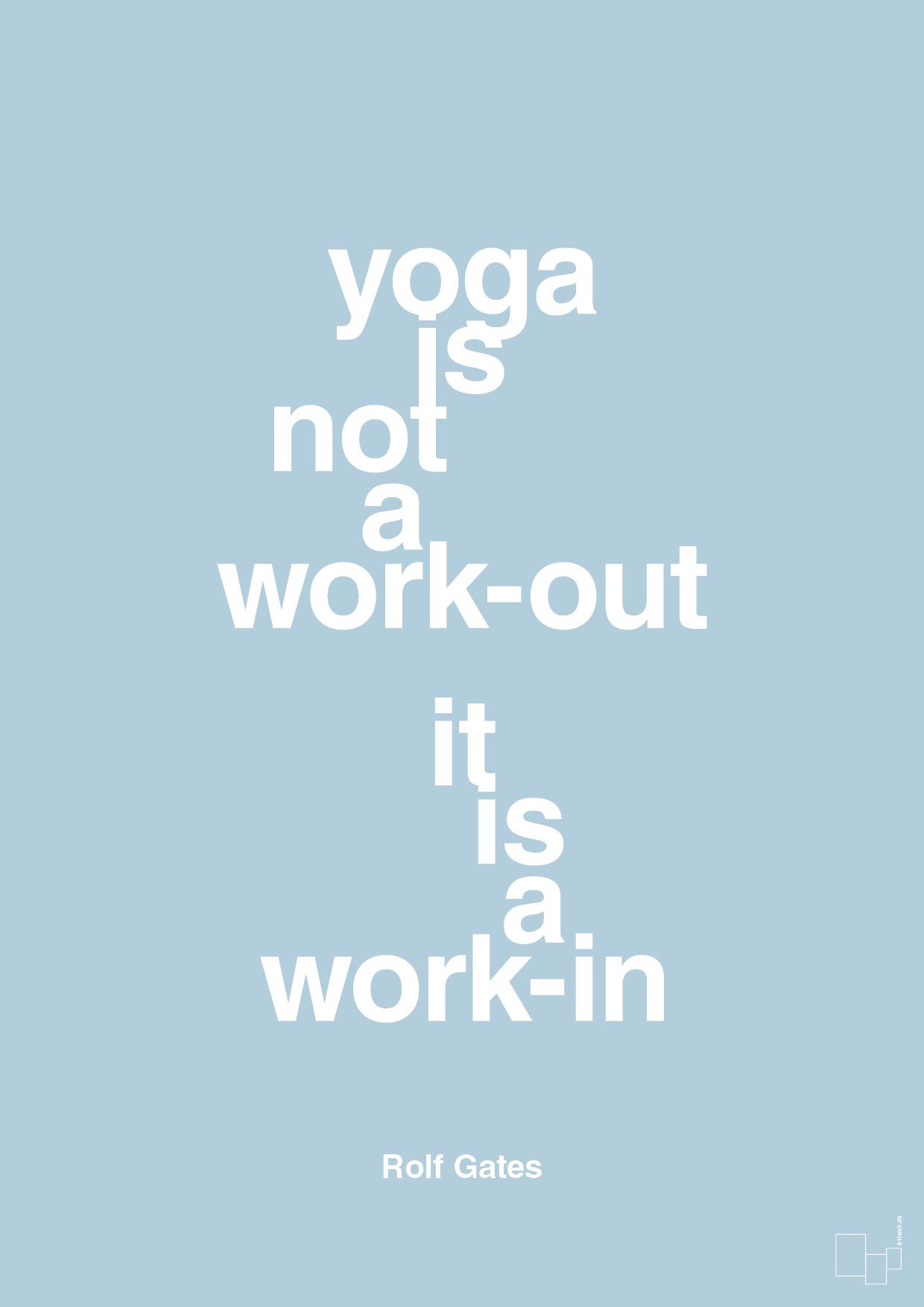 yoga is not a work-out - Plakat med Citater i Heavenly Blue