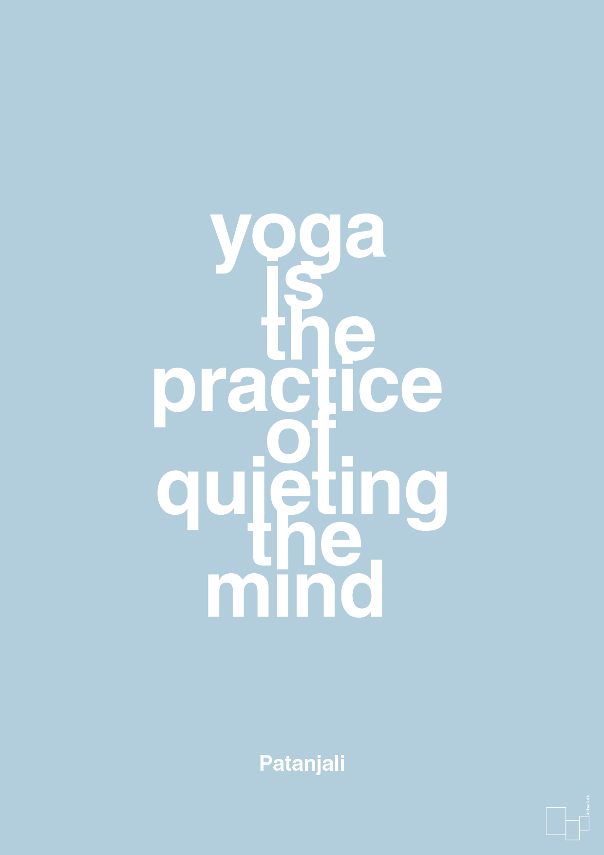 yoga is the practice of quieting the mind - Plakat med Citater i Heavenly Blue