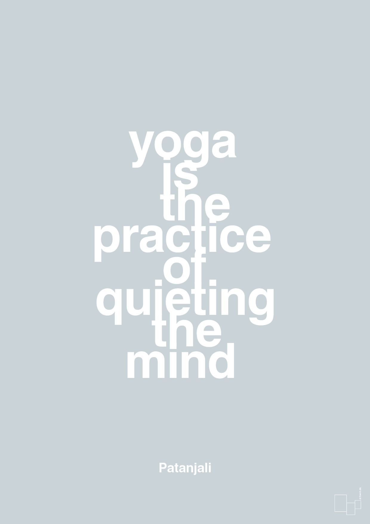 yoga is the practice of quieting the mind - Plakat med Citater i Light Drizzle