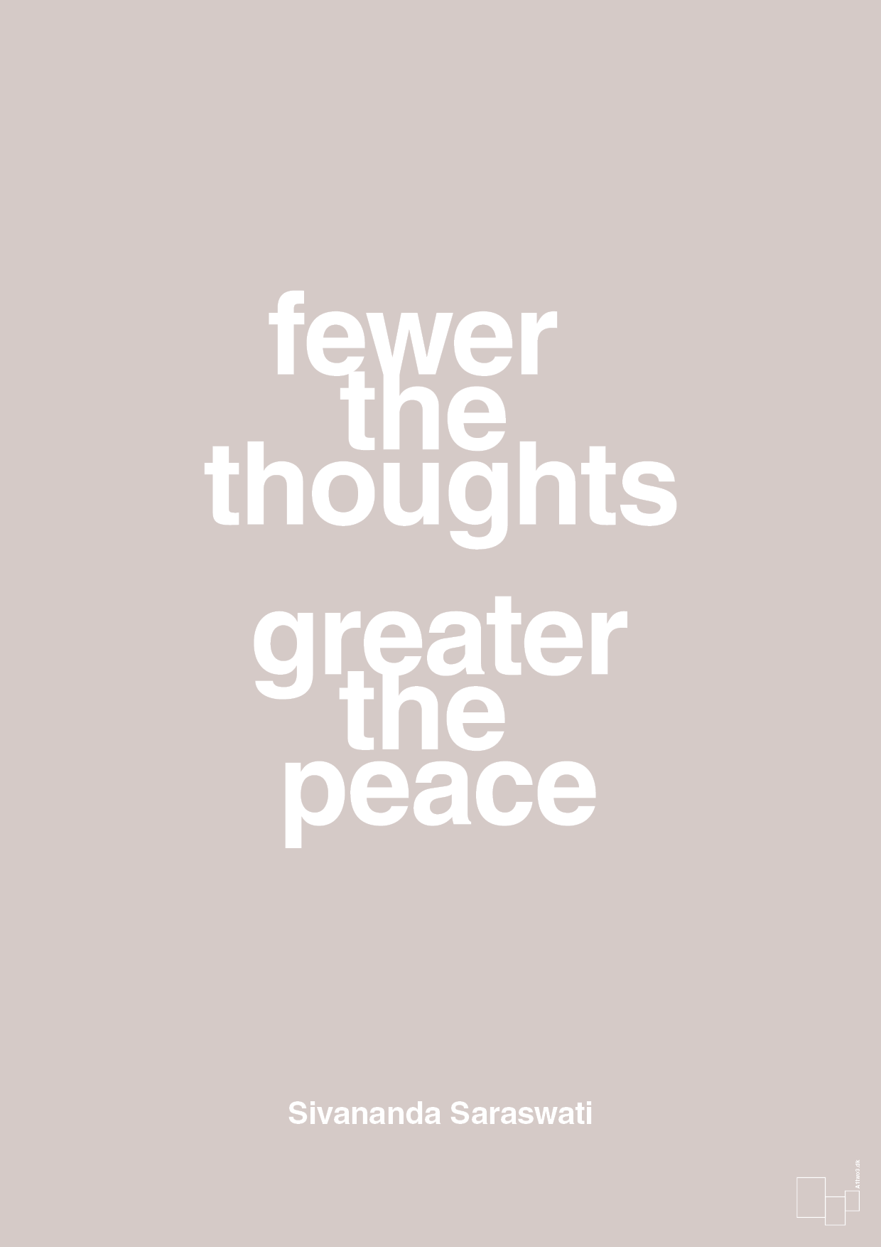 fewer the thoughts greater the peace - Plakat med Citater i Broken Beige