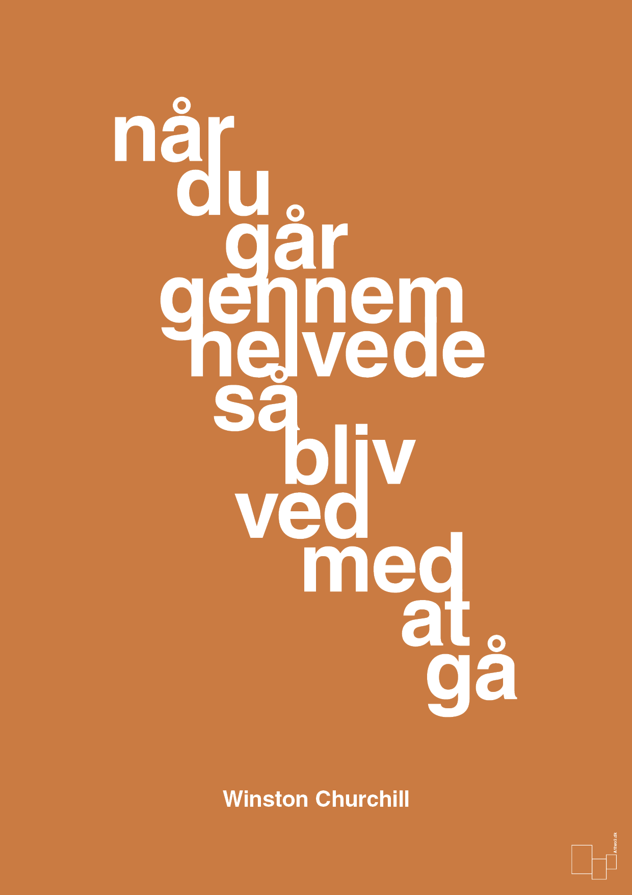 når du går gennem helvede så bliv ved med at gå - Plakat med Citater i Rumba Orange