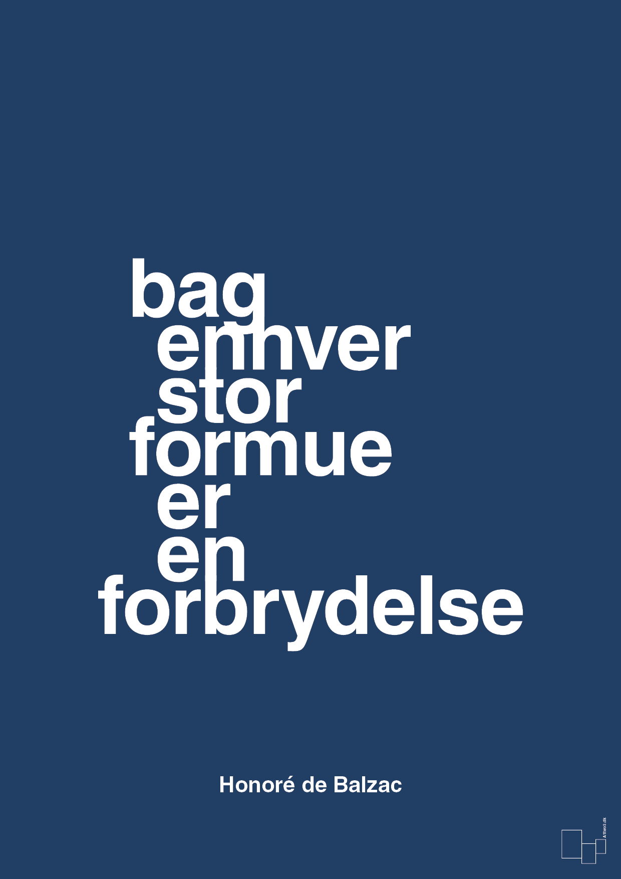 bag enhver stor formue er en forbrydelse - Plakat med Citater i Lapis Blue