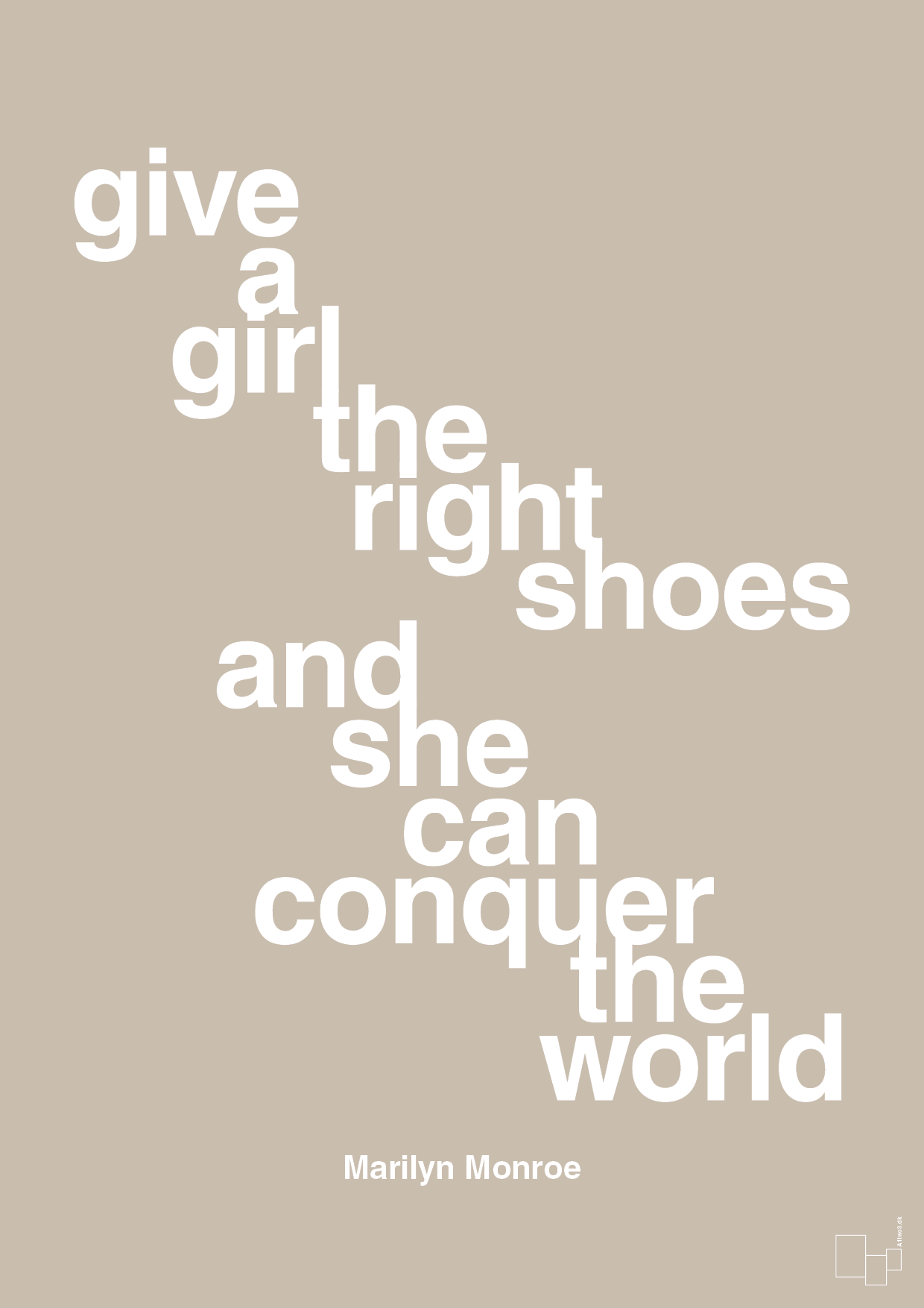 give a girl the right shoes and she can conquer the world - Plakat med Citater i Creamy Mushroom