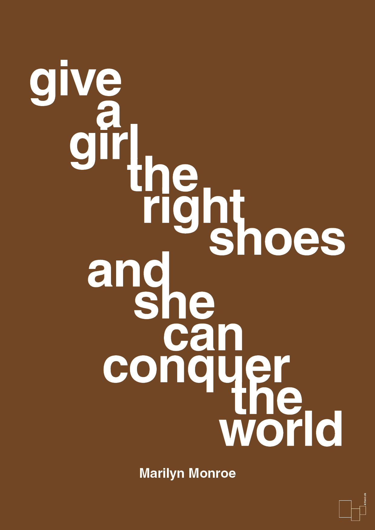 give a girl the right shoes and she can conquer the world - Plakat med Citater i Dark Brown