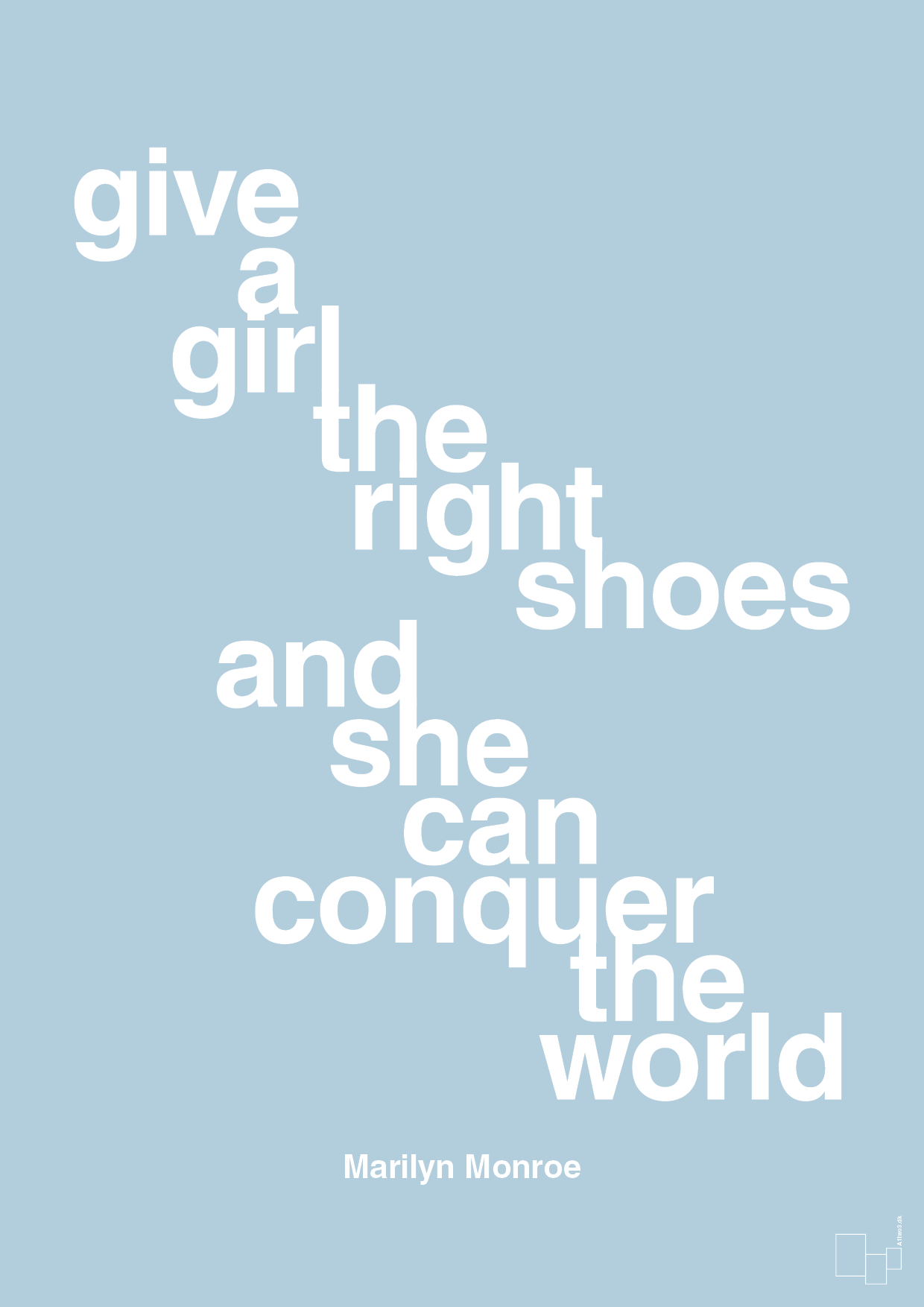 give a girl the right shoes and she can conquer the world - Plakat med Citater i Heavenly Blue