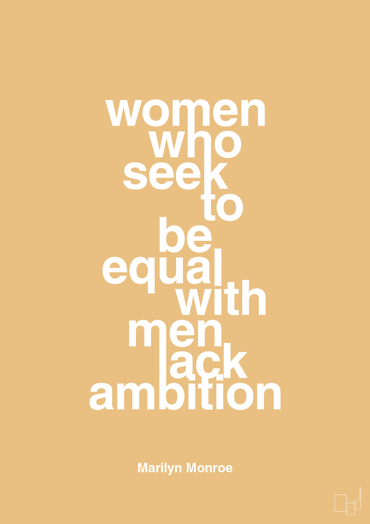 women who seek to be equal with men lack ambition - Plakat med Citater i Charismatic