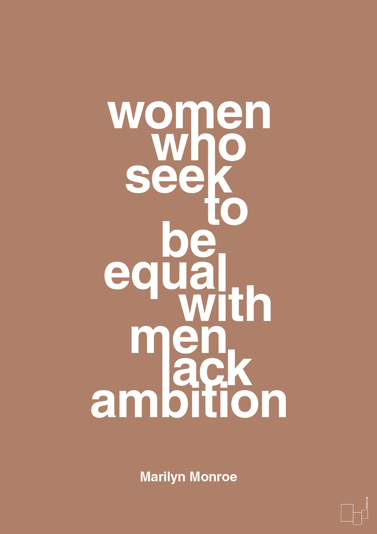 women who seek to be equal with men lack ambition - Plakat med Citater i Cider Spice
