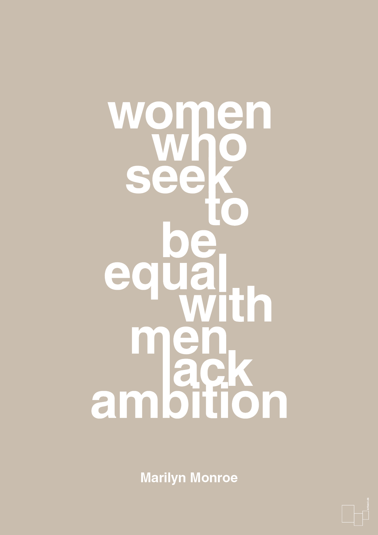 women who seek to be equal with men lack ambition - Plakat med Citater i Creamy Mushroom