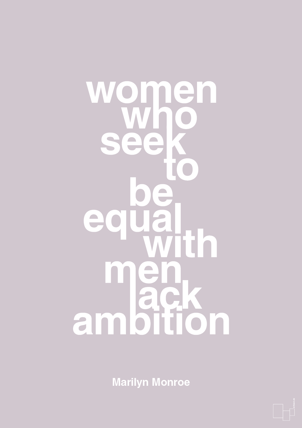 women who seek to be equal with men lack ambition - Plakat med Citater i Dusty Lilac