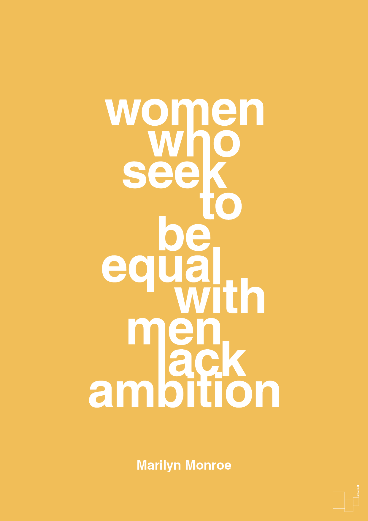 women who seek to be equal with men lack ambition - Plakat med Citater i Honeycomb