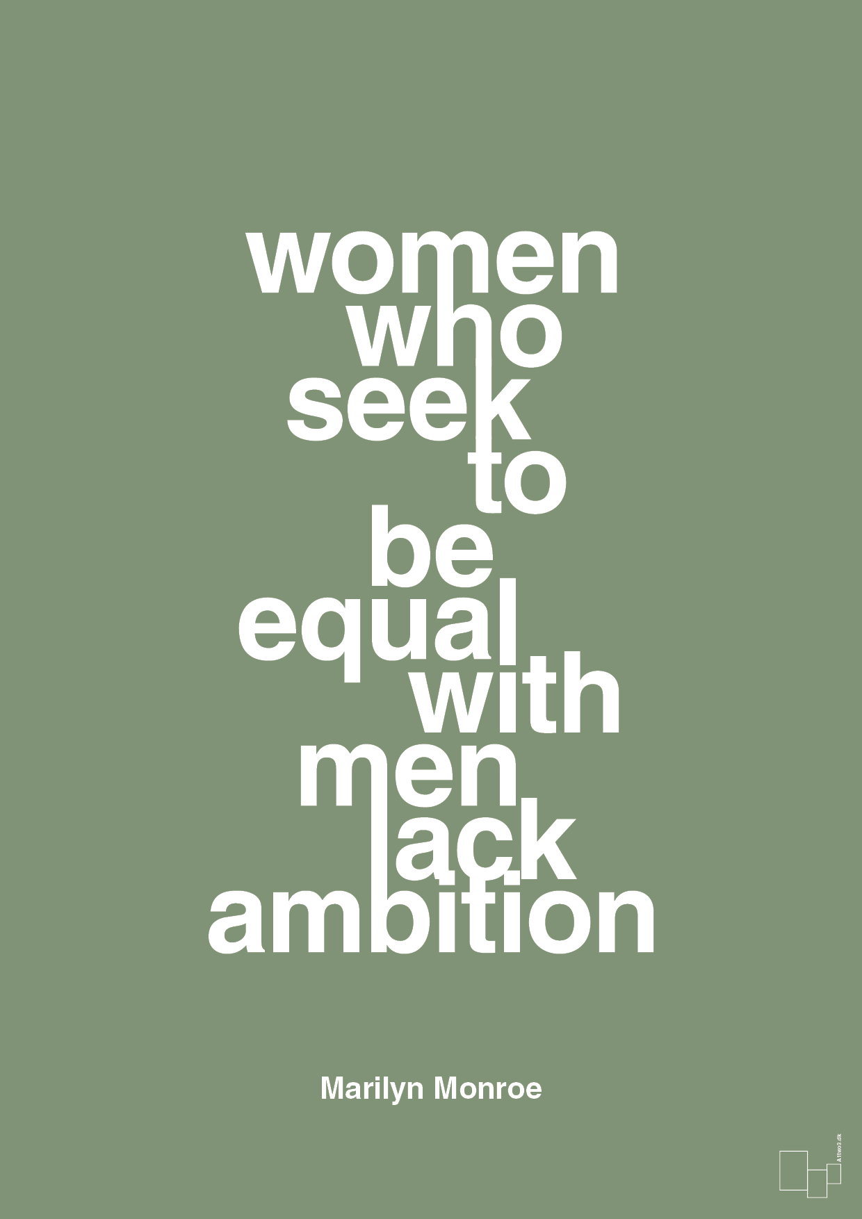 women who seek to be equal with men lack ambition - Plakat med Citater i Jade