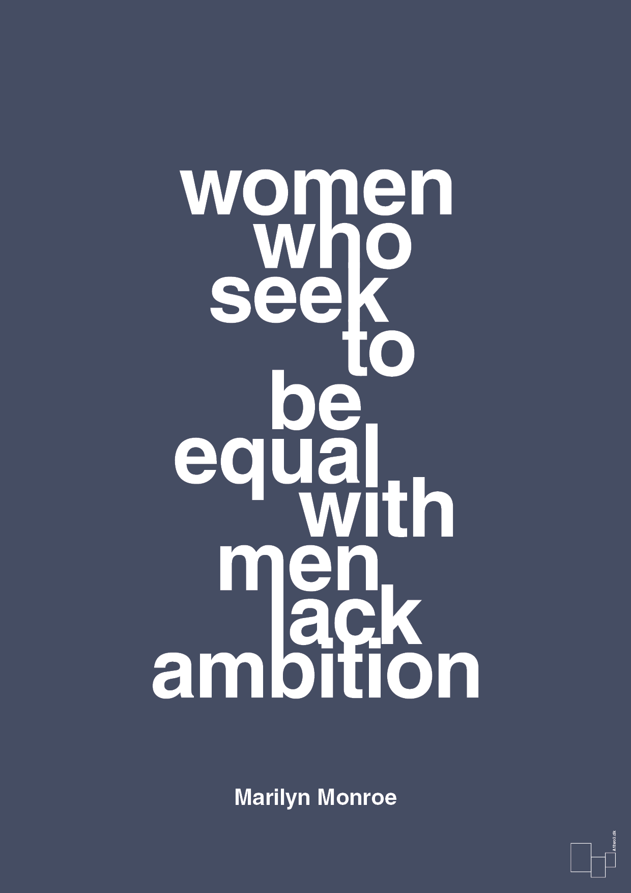 women who seek to be equal with men lack ambition - Plakat med Citater i Petrol