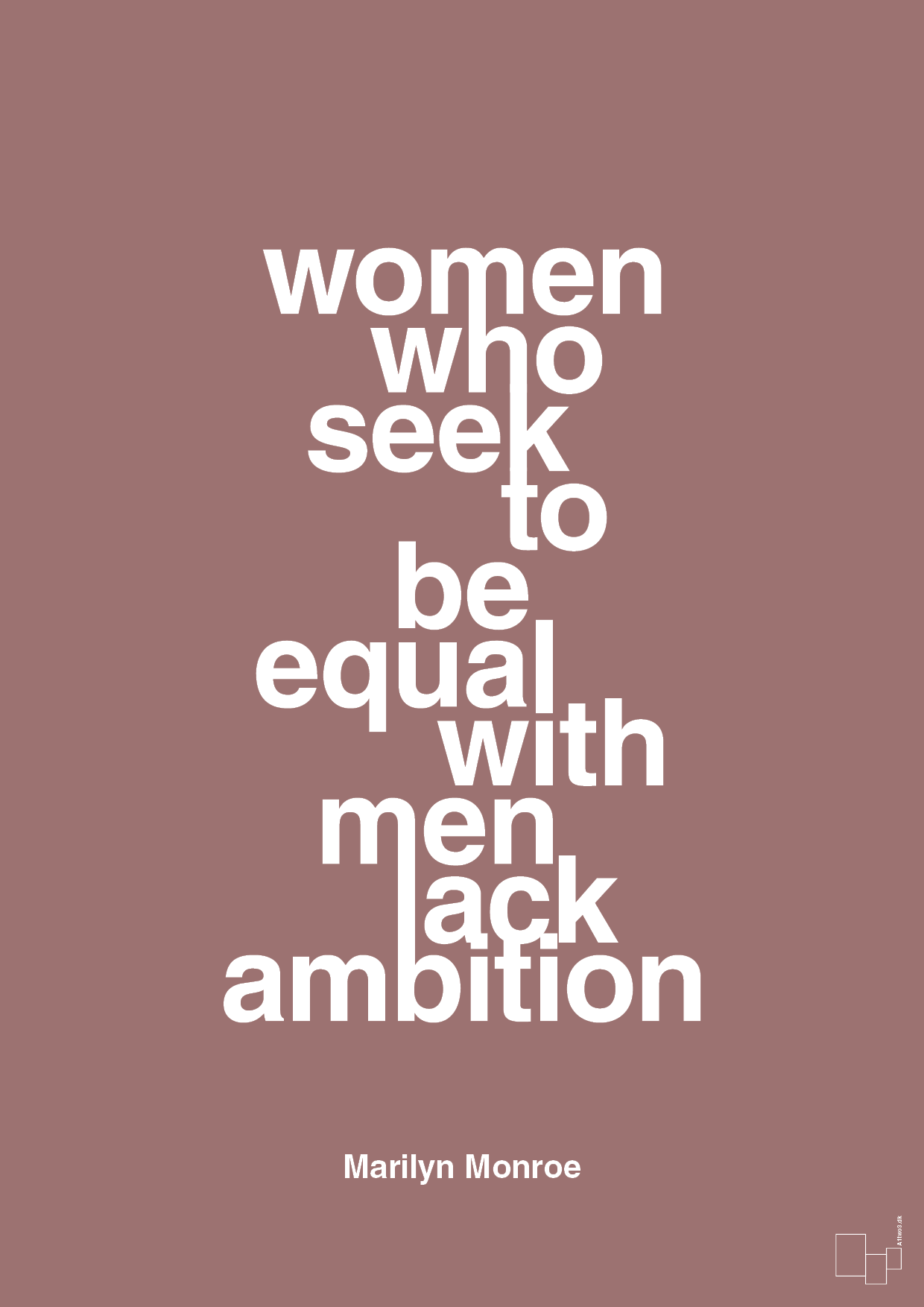women who seek to be equal with men lack ambition - Plakat med Citater i Plum