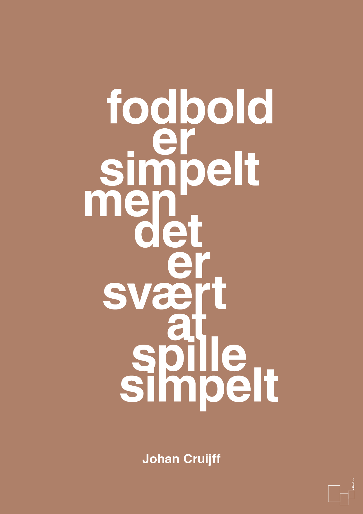 fodbold er simpelt men det er svært at spille simpelt - Plakat med Citater i Cider Spice