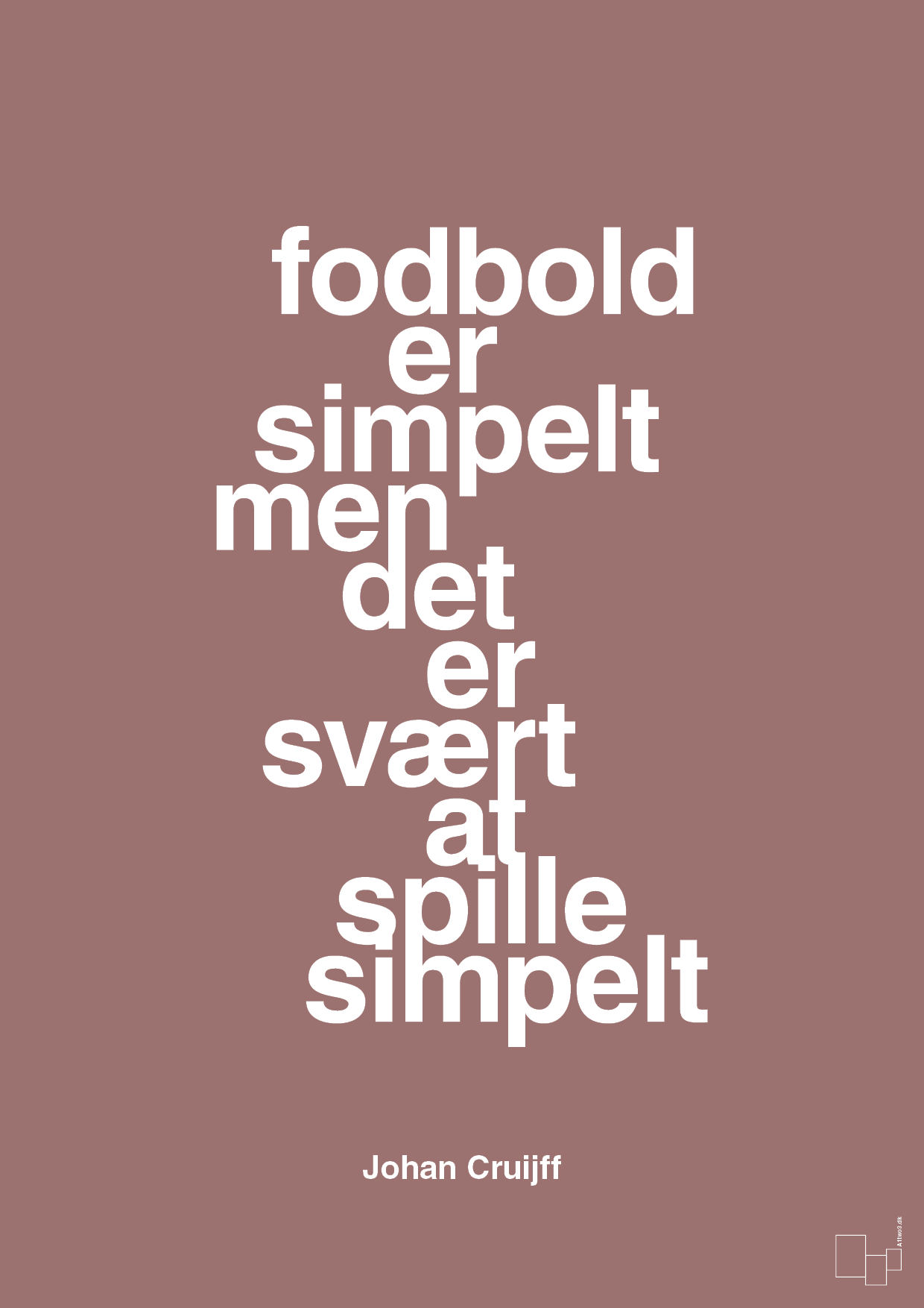 fodbold er simpelt men det er svært at spille simpelt - Plakat med Citater i Plum