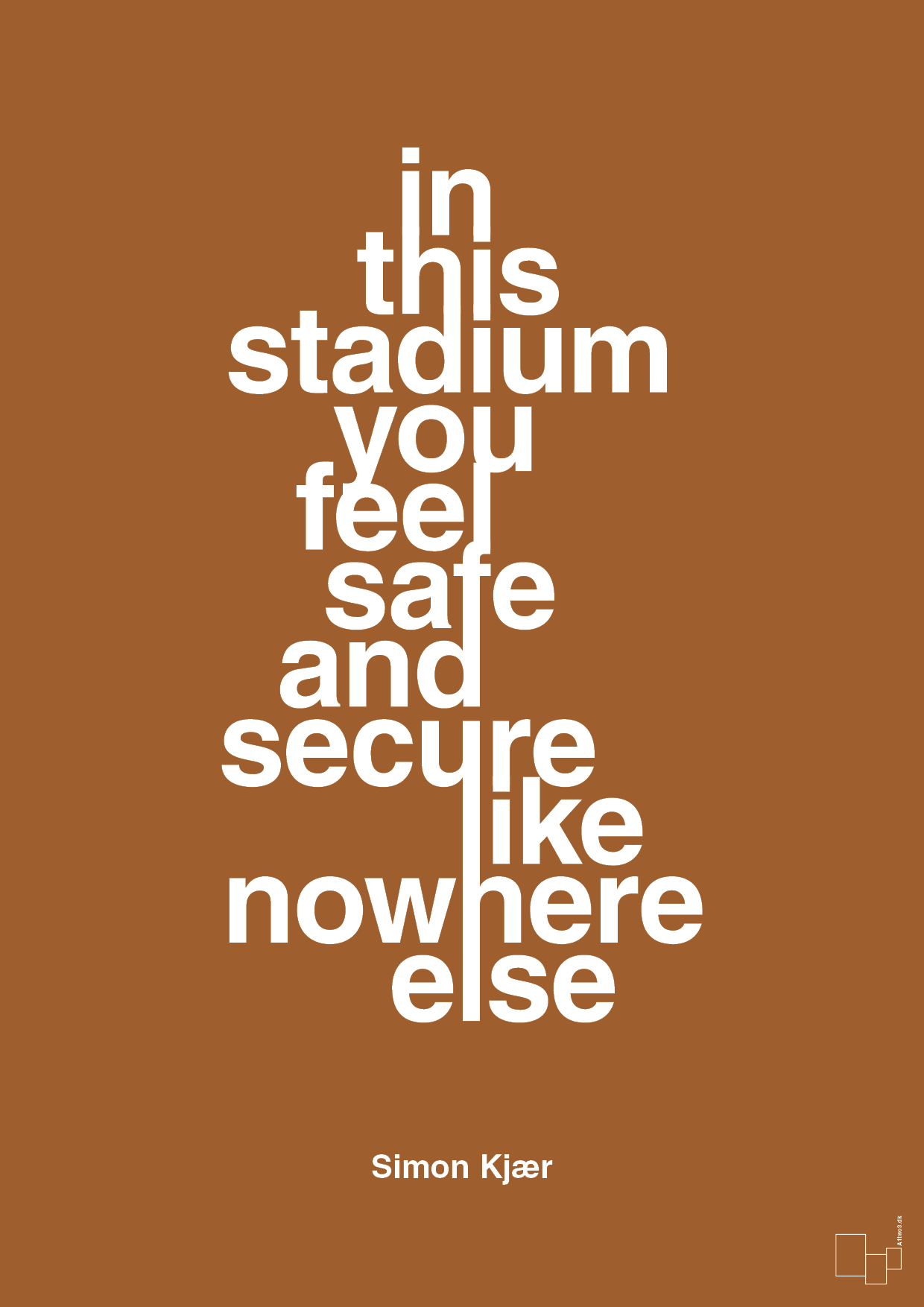 in this stadium you feel safe and secure like nowhere else - Plakat med Citater i Cognac