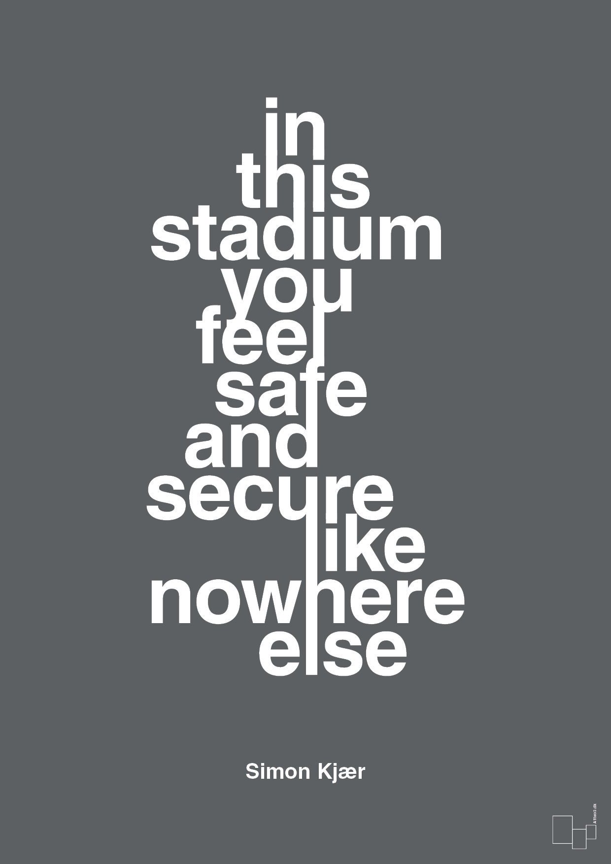in this stadium you feel safe and secure like nowhere else - Plakat med Citater i Graphic Charcoal