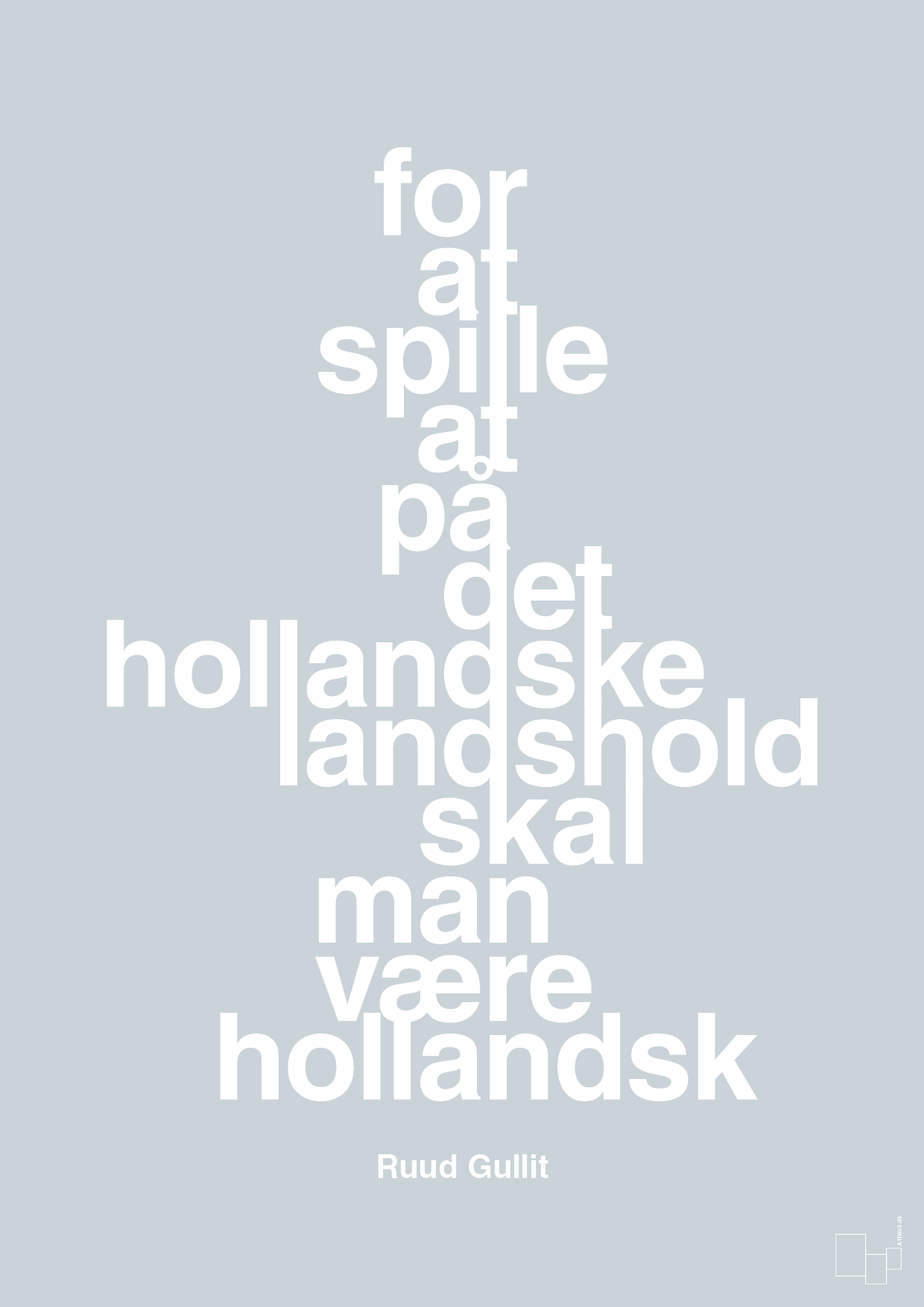 for at spille på det hollandske landshold skal man være hollandsk - Plakat med Citater i Light Drizzle