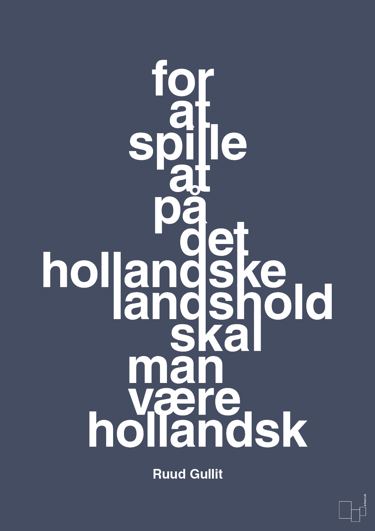 for at spille på det hollandske landshold skal man være hollandsk - Plakat med Citater i Petrol
