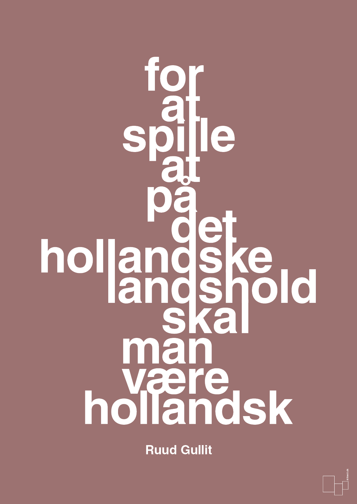 for at spille på det hollandske landshold skal man være hollandsk - Plakat med Citater i Plum