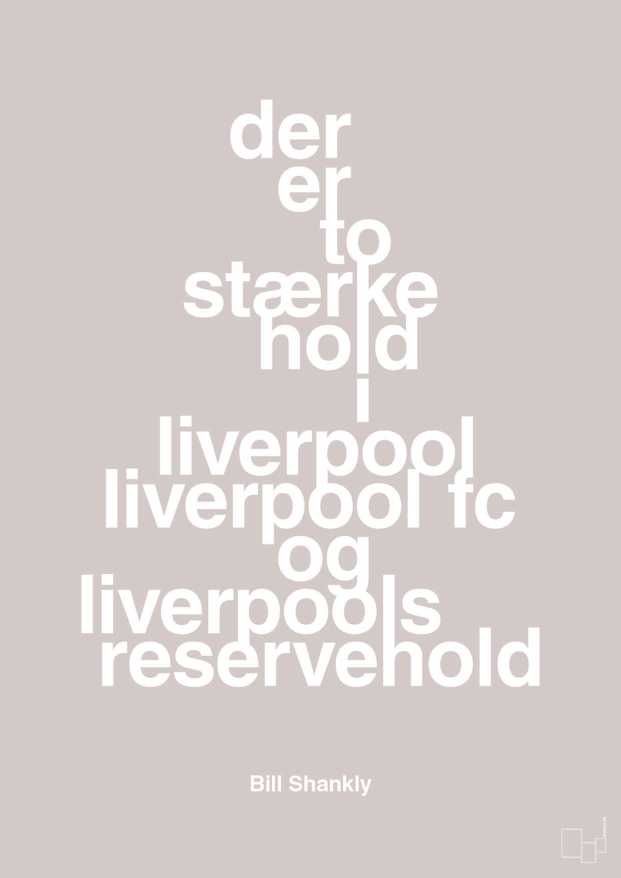 der er to stærke hold i liverpool liverpool fc og liverpools reservehold - Plakat med Citater i Broken Beige