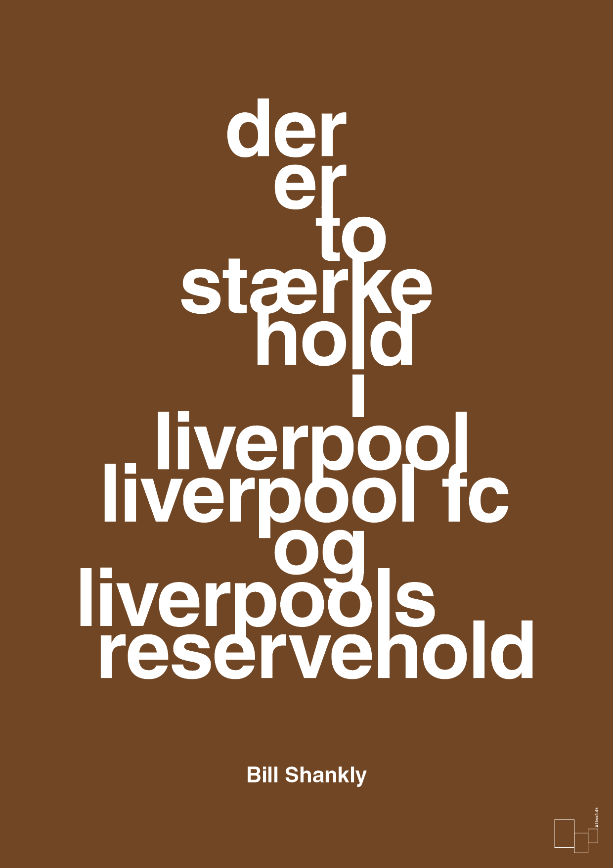 der er to stærke hold i liverpool liverpool fc og liverpools reservehold - Plakat med Citater i Dark Brown