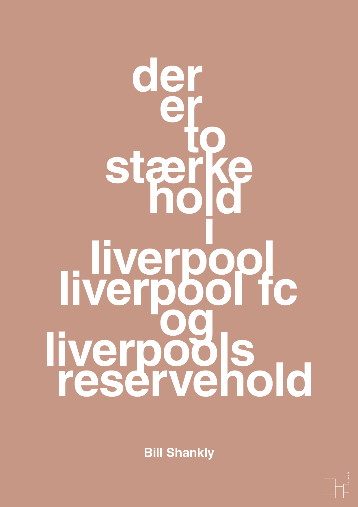 der er to stærke hold i liverpool liverpool fc og liverpools reservehold - Plakat med Citater i Powder