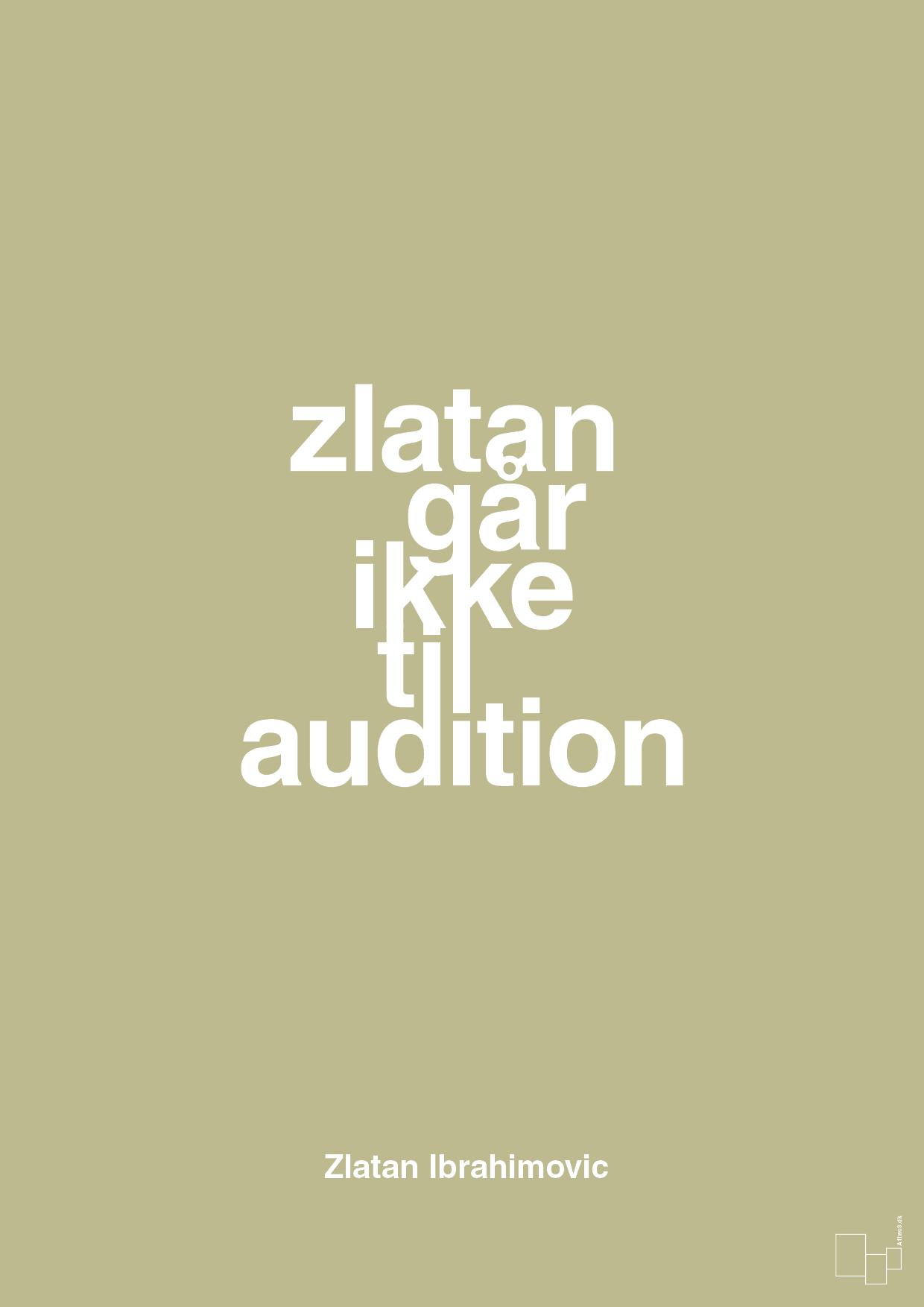 zlatan går ikke til audition - Plakat med Citater i Back to Nature