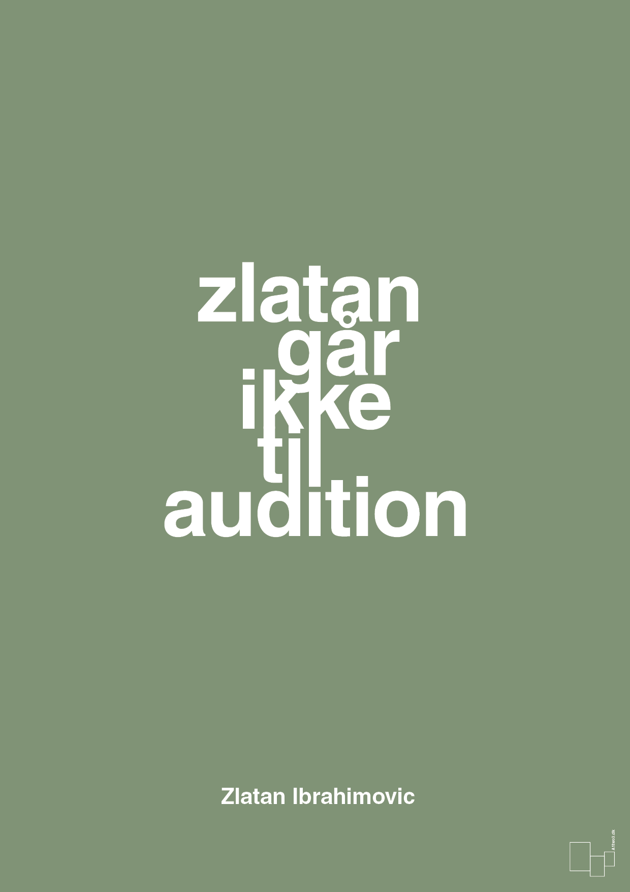 zlatan går ikke til audition - Plakat med Citater i Jade
