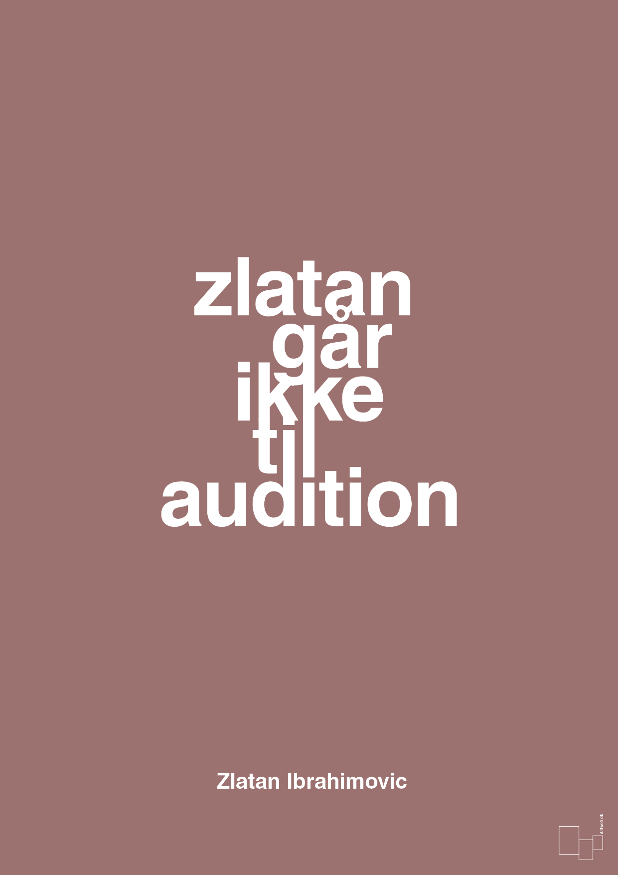 zlatan går ikke til audition - Plakat med Citater i Plum