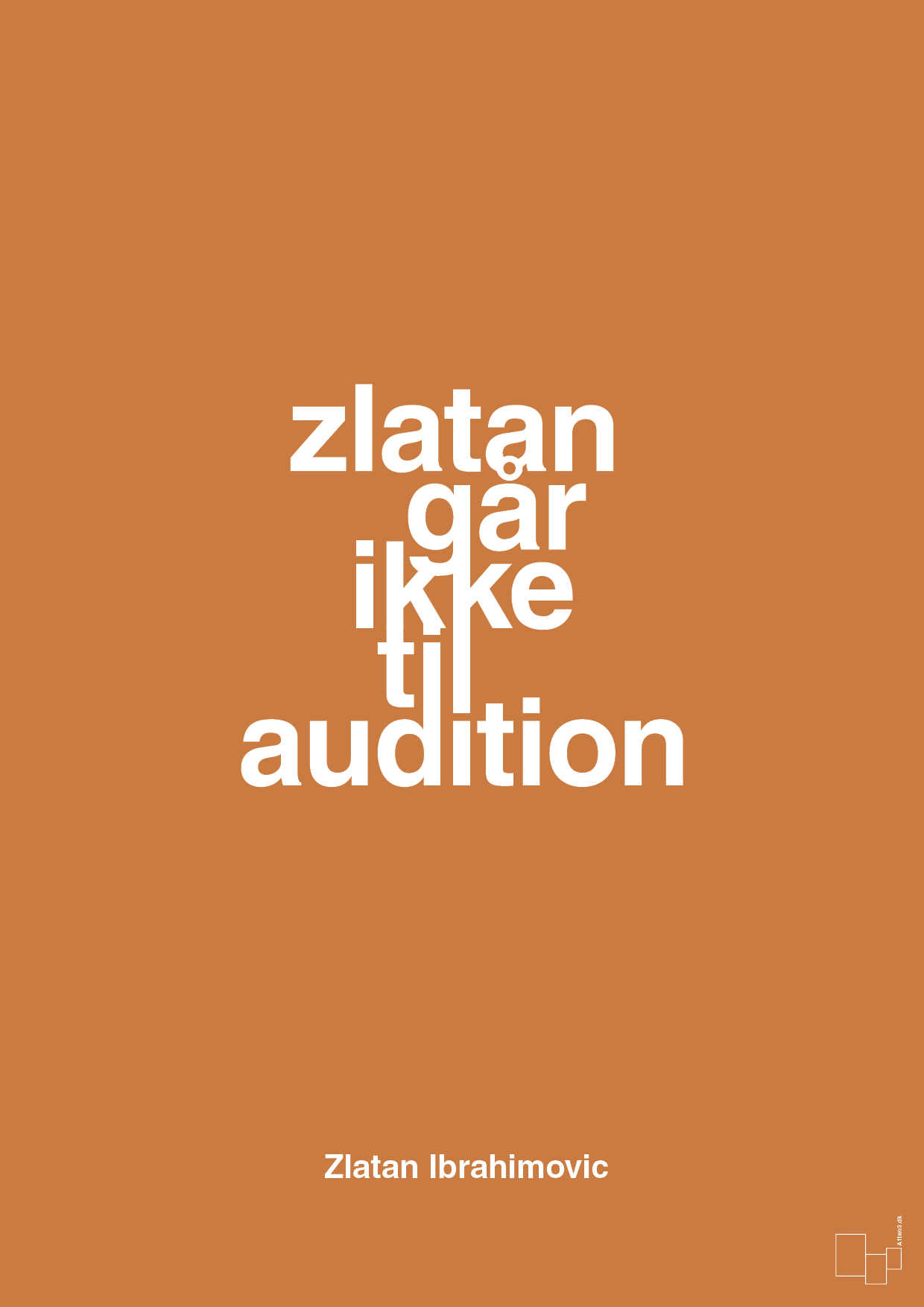 zlatan går ikke til audition - Plakat med Citater i Rumba Orange