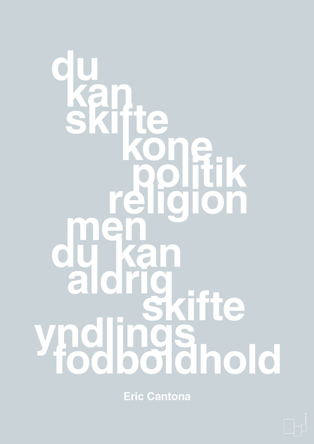 du kan skifte kone politik religion men du kan aldrig skifte yndlings-fodboldhold - Plakat med Citater i Light Drizzle