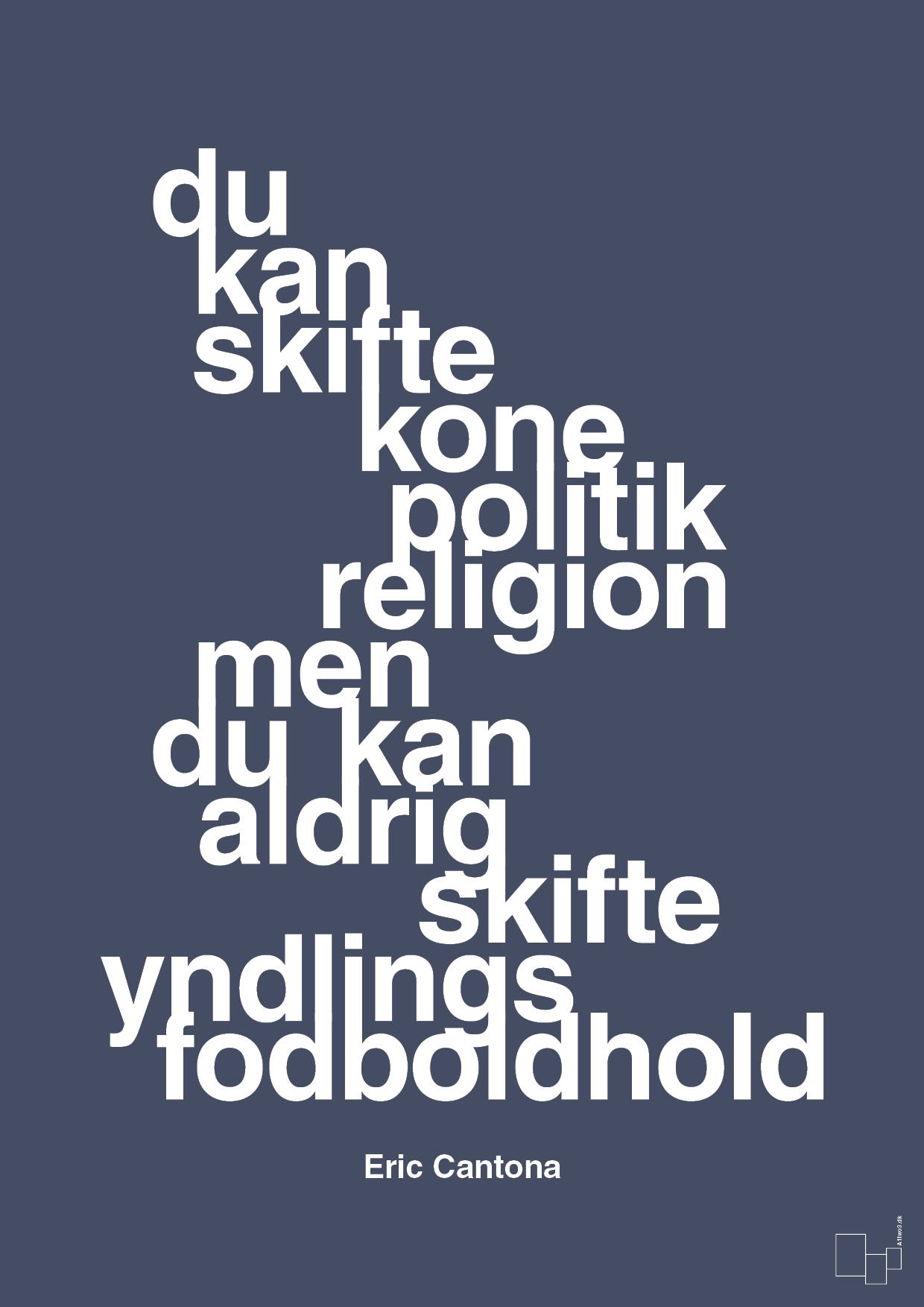 du kan skifte kone politik religion men du kan aldrig skifte yndlings-fodboldhold - Plakat med Citater i Petrol